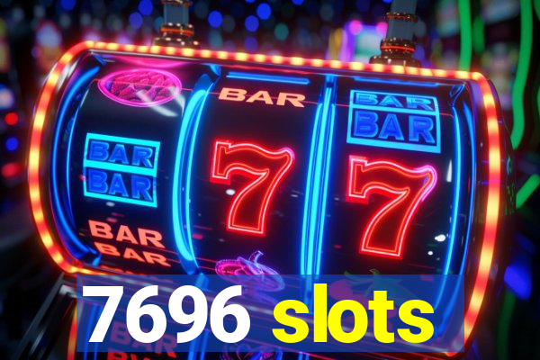 7696 slots